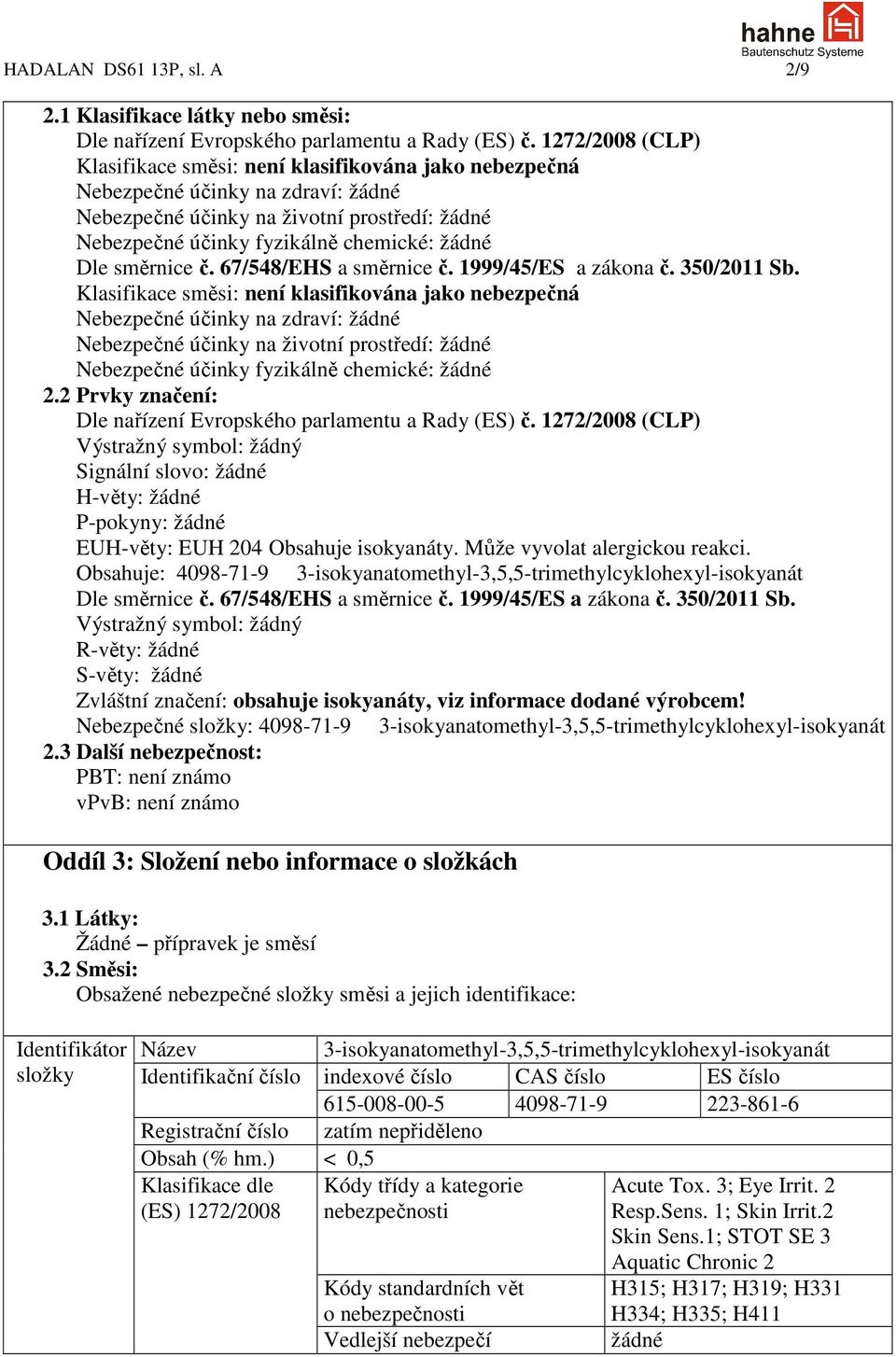 směrnice č. 67/548/EHS a směrnice č. 1999/45/ES a zákona č. 350/2011 Sb.