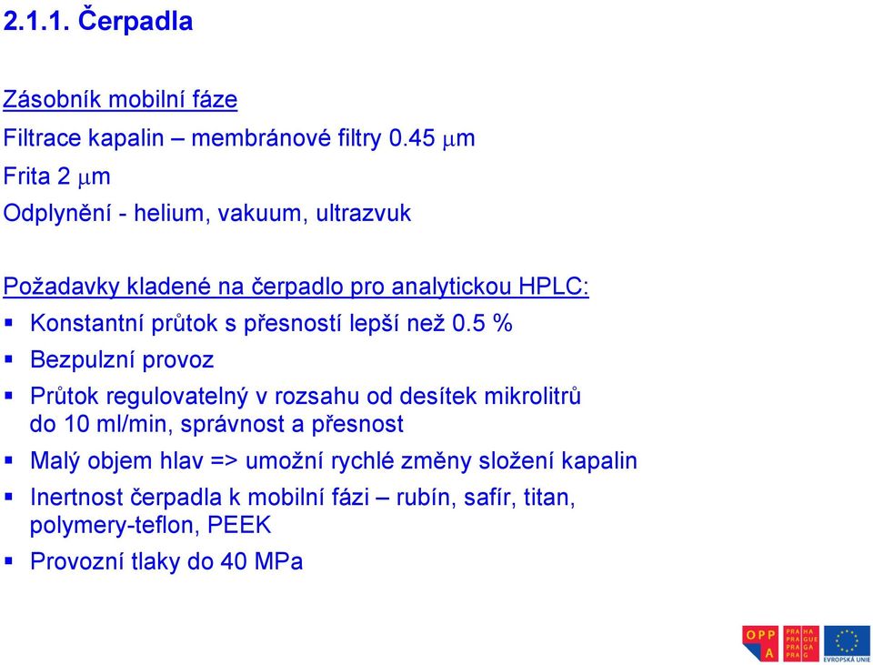 průtok s přesností lepší než 0.