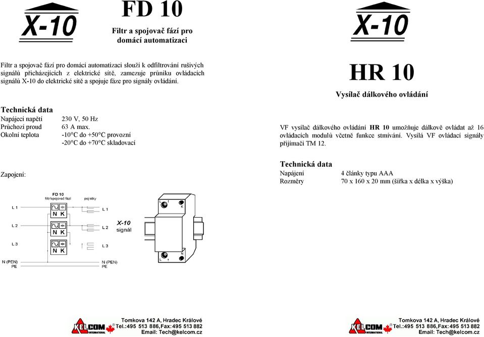 HR 10 Vysílač dálkového ovládání Průchozí proud 63 A max.