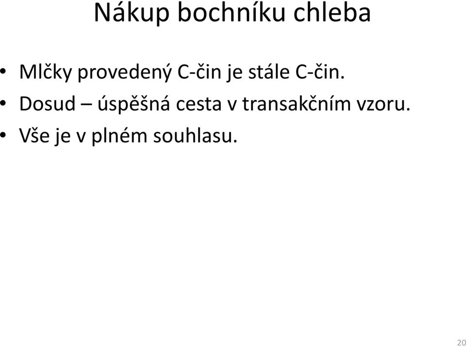Dosud úspěšná cesta v