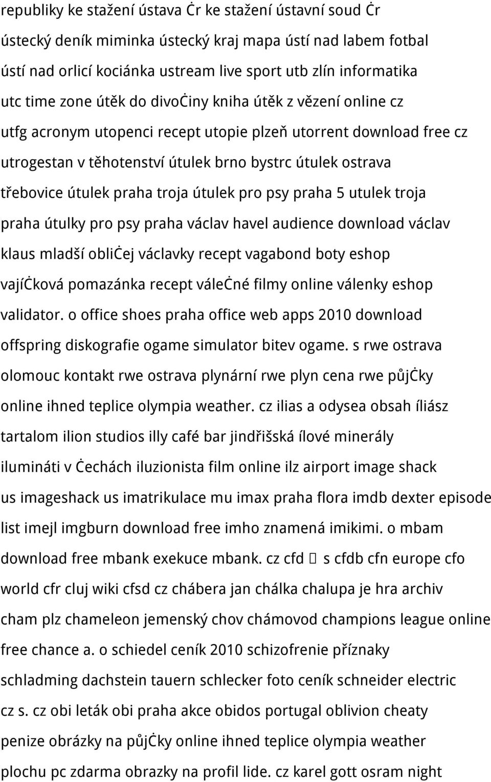 troja útulek pro psy praha 5 utulek troja praha útulky pro psy praha václav havel audience download václav klaus mladší obličej václavky recept vagabond boty eshop vajíčková pomazánka recept válečné