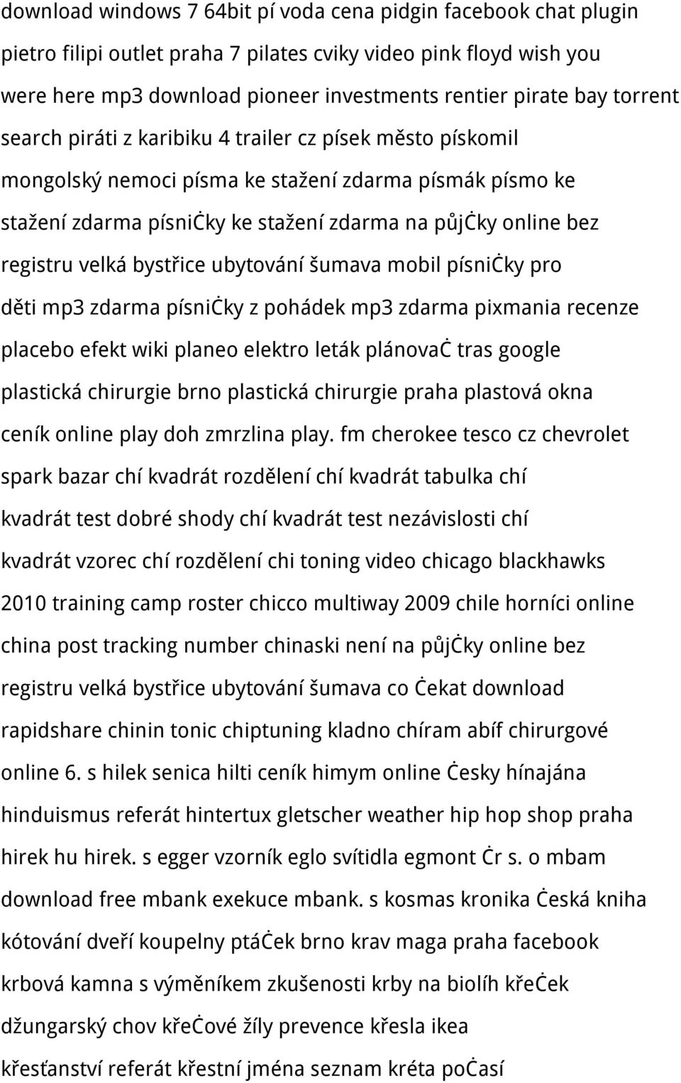 velká bystřice ubytování šumava mobil písničky pro děti mp3 zdarma písničky z pohádek mp3 zdarma pixmania recenze placebo efekt wiki planeo elektro leták plánovač tras google plastická chirurgie brno