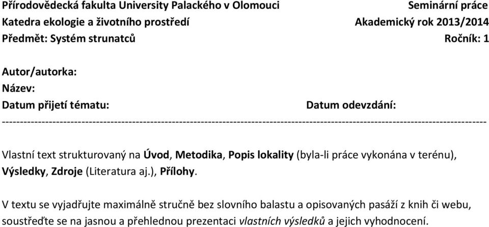 -------------------------------------------------------------------------------------------------------------------------------------- Vlastní text strukturovaný na Úvod,