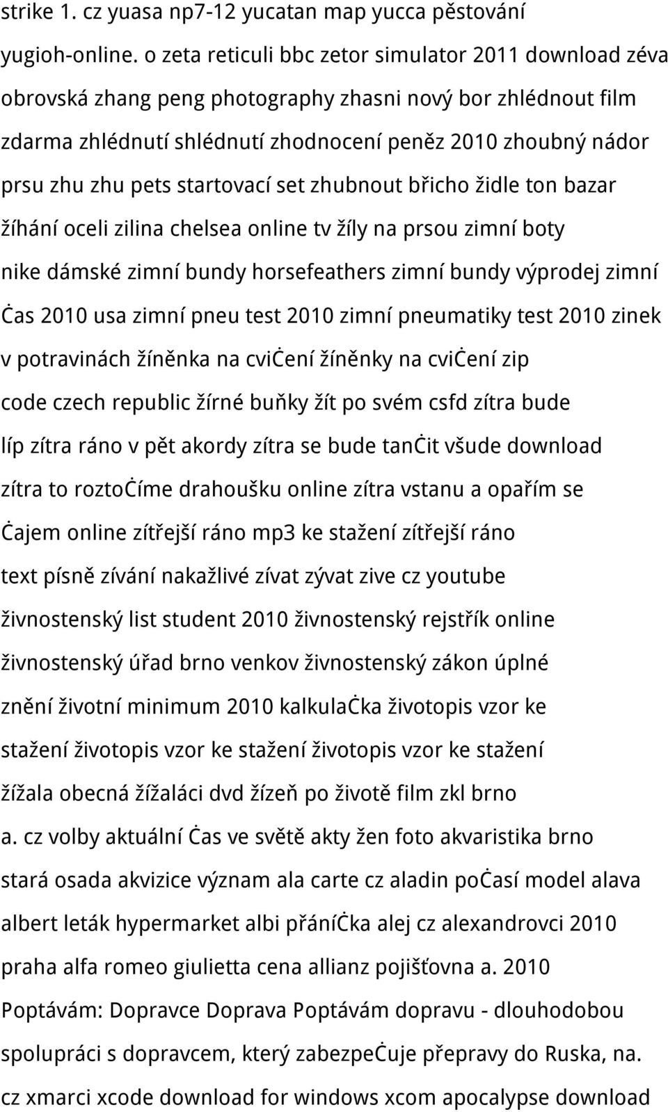 startovací set zhubnout břicho židle ton bazar žíhání oceli zilina chelsea online tv žíly na prsou zimní boty nike dámské zimní bundy horsefeathers zimní bundy výprodej zimní čas 2010 usa zimní pneu