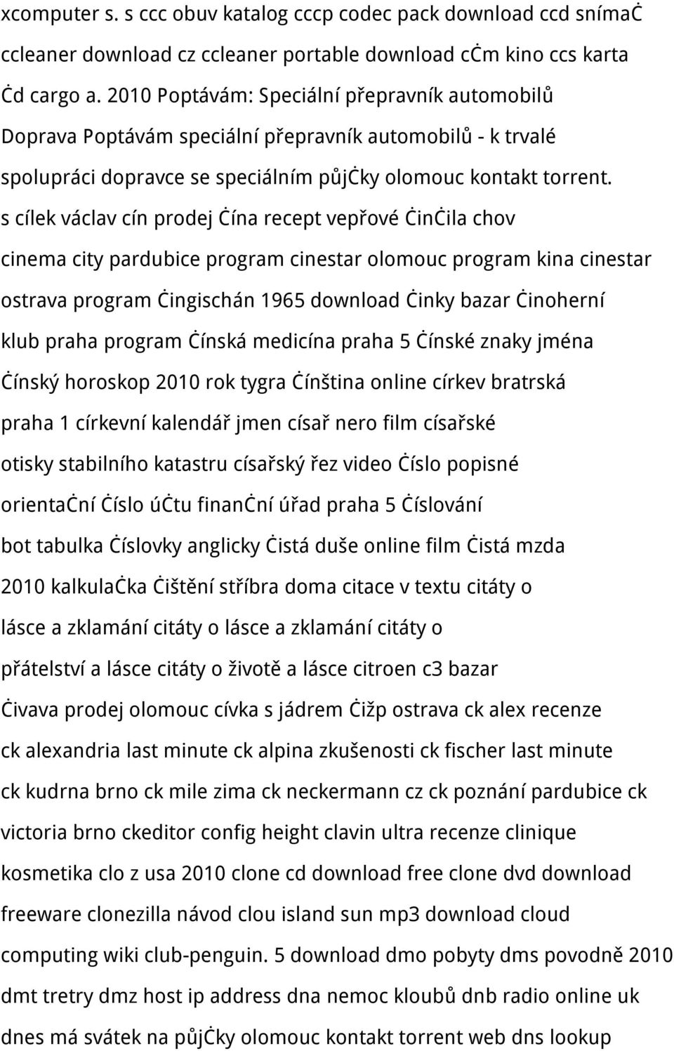 s cílek václav cín prodej čína recept vepřové činčila chov cinema city pardubice program cinestar olomouc program kina cinestar ostrava program čingischán 1965 download činky bazar činoherní klub