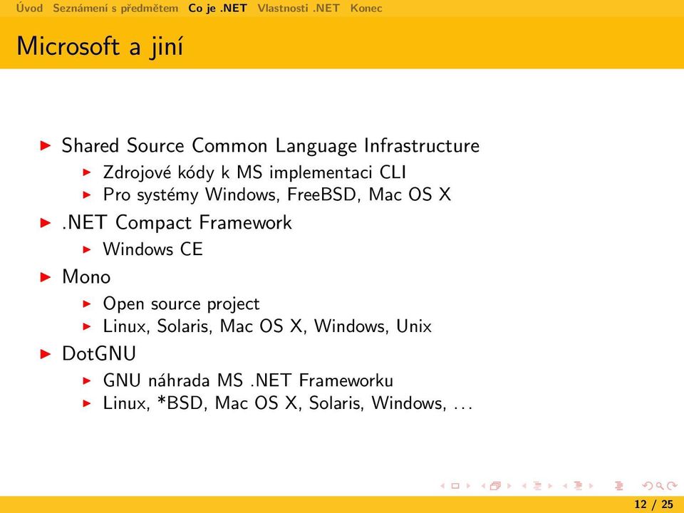 NET Compact Framework Windows CE Mono Open source project Linux, Solaris, Mac OS