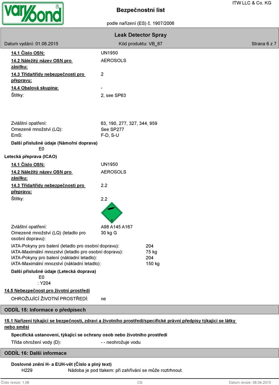 See SP277 F-D, S-U AEROSOLS 2.2 2.