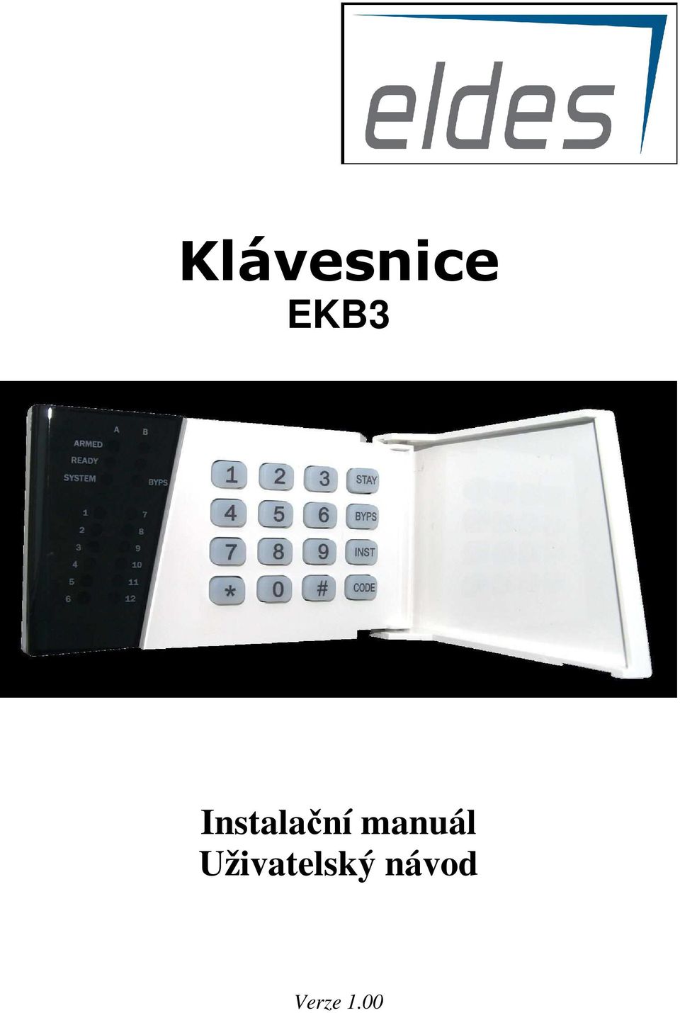 Klávesnice EKB3. Instalační manuál Uživatelský návod. Verze PDF Free  Download