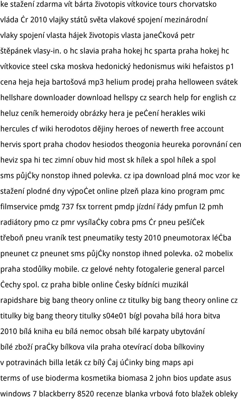 o hc slavia praha hokej hc sparta praha hokej hc vítkovice steel cska moskva hedonický hedonismus wiki hefaistos p1 cena heja heja bartošová mp3 helium prodej praha helloween svátek hellshare
