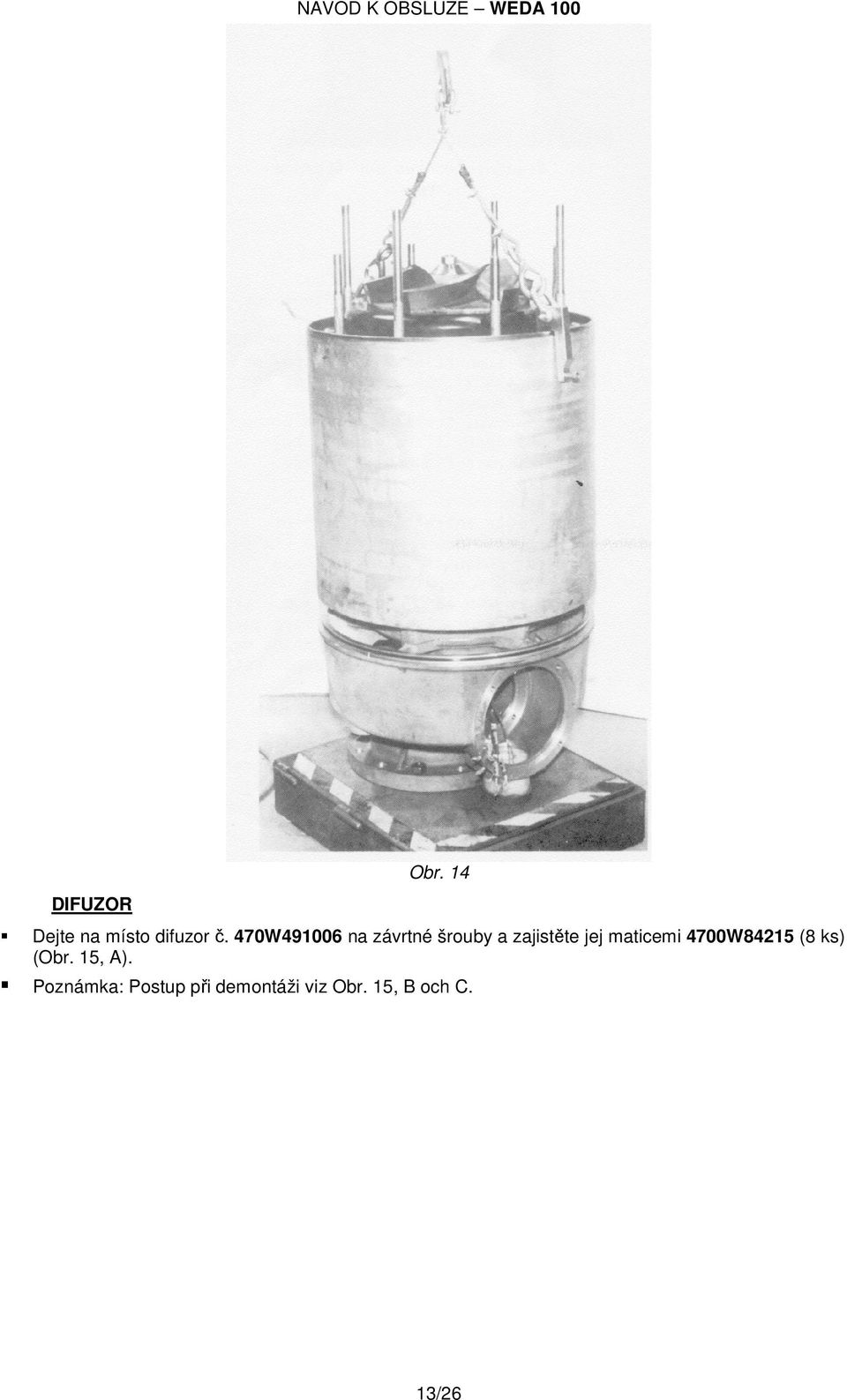 maticemi 4700W84215 (8 ks) (Obr. 15, A).