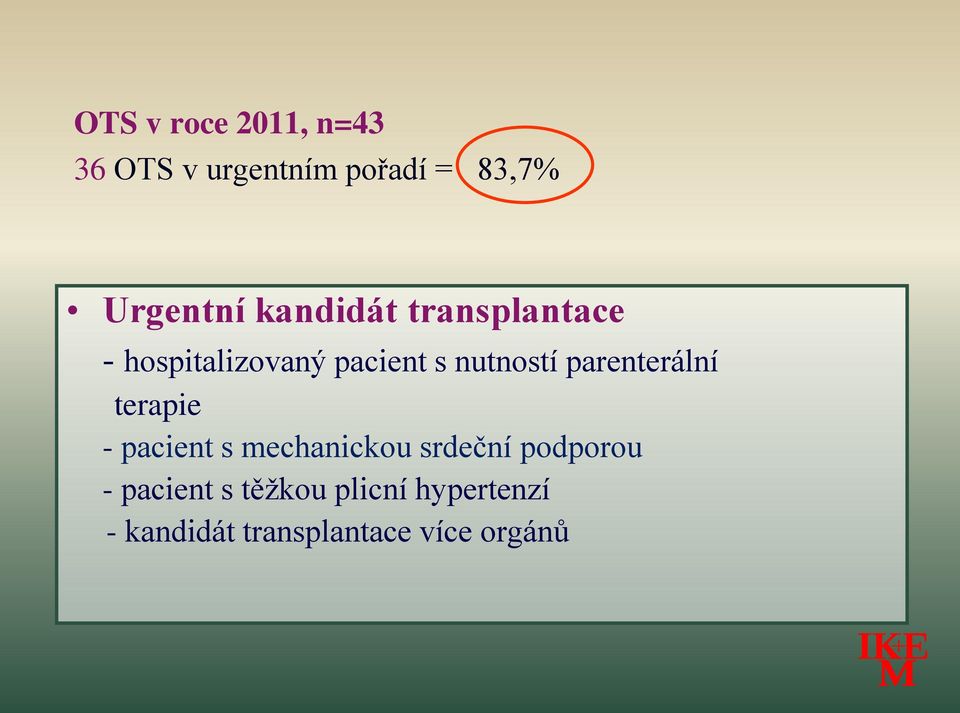 parenterální terapie - pacient s mechanickou srdeční podporou -