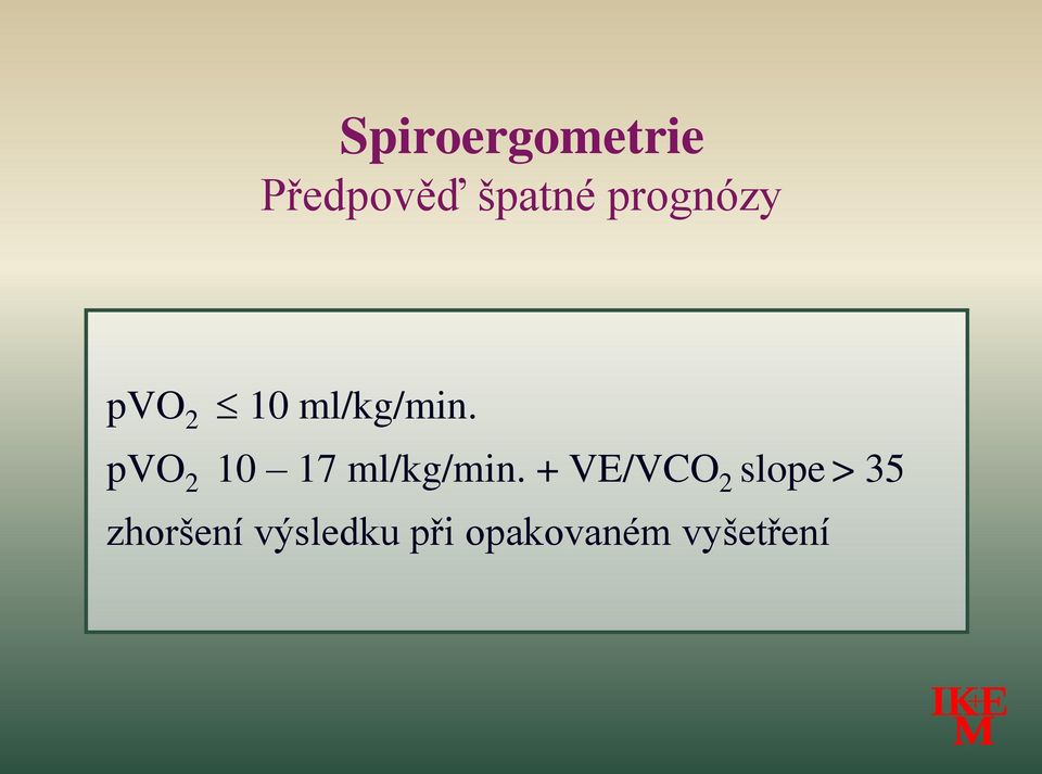 pvo 2 10 17 ml/kg/min.