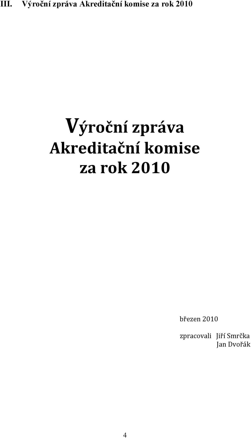 Akreditační komise za rok 2010