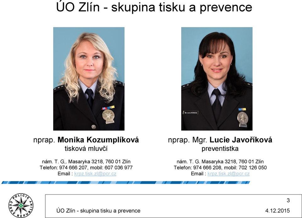 cz nprap. Mgr. Lucie Javoříková preventistka nám. T. G.