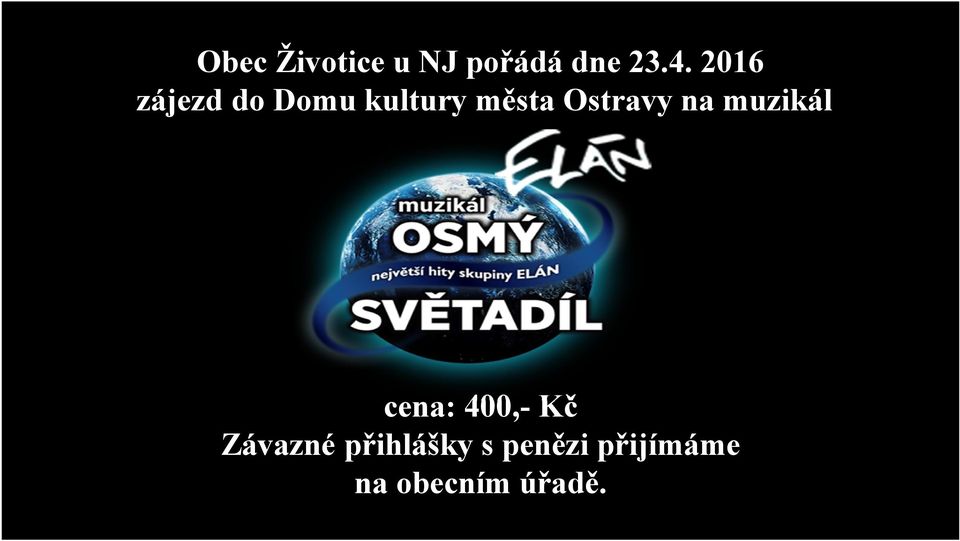 Ostravy na muzikál cena: 400,- Kč