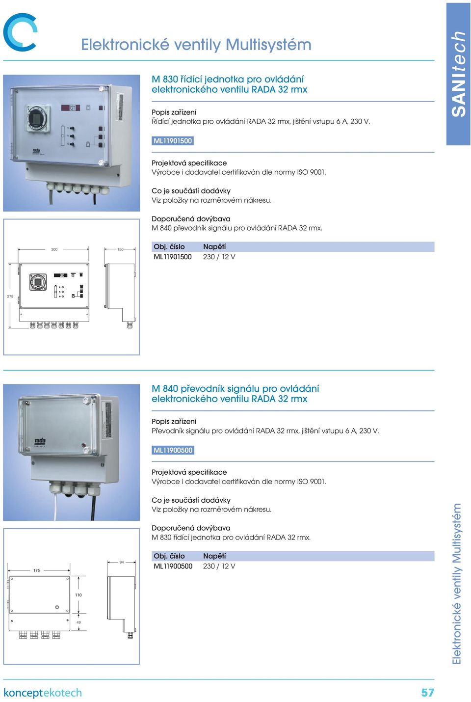 číslo ML11901500 Napětí 230 / 12 V M 840 převodník signálu pro ovládání elektronického ventilu RADA 32 rmx Převodník