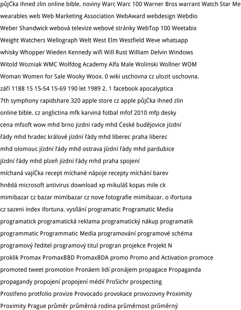 Watchers Wellograph Welt West Elm Westfield Weve whatsapp whisky Whopper Wieden Kennedy wifi Will Rust William Delvin Windows Witold Wozniak WMC Wolfdog Academy Alfa Male Wolinski Wollner WOM Woman