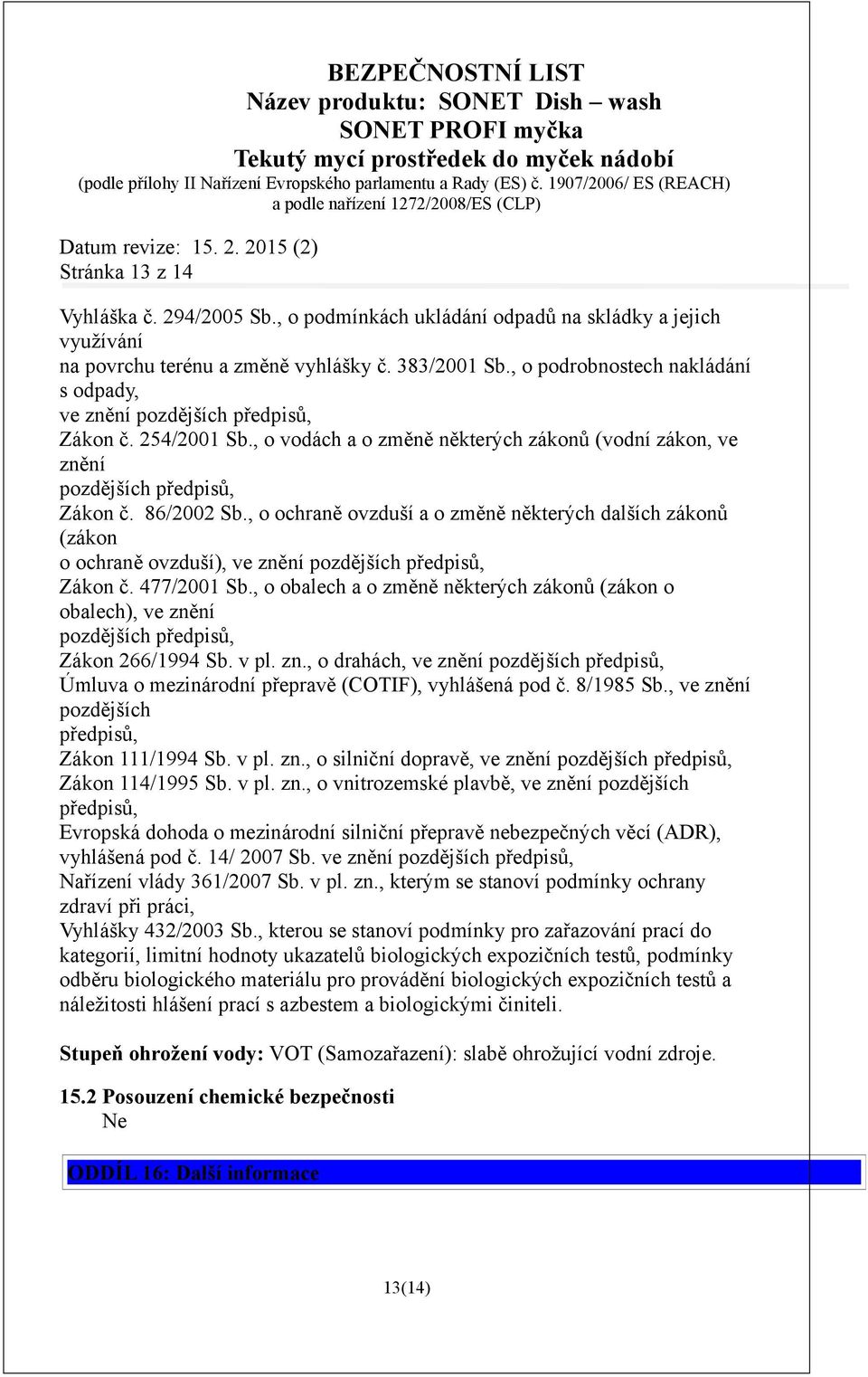 , o ochraně ovzduší a o změně některých dalších zákonů (zákon o ochraně ovzduší), ve znění pozdějších předpisů, Zákon č. 477/2001 Sb.