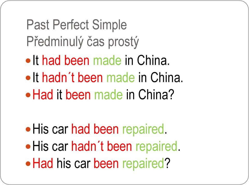 Had it been made in China? His car had been repaired.