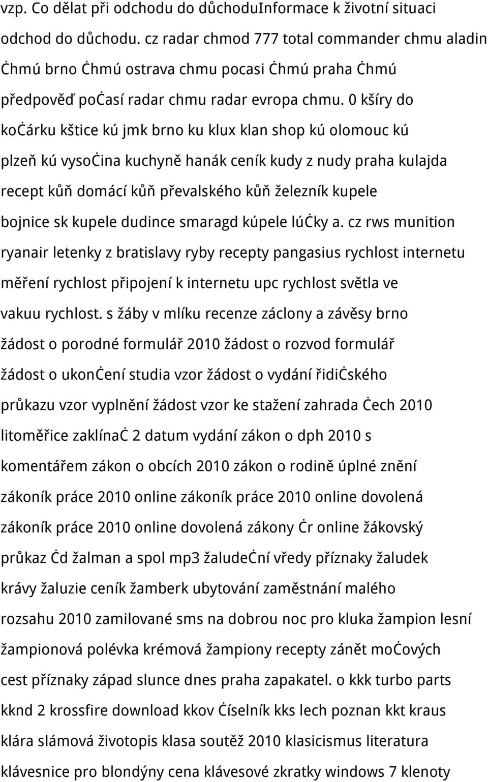 0 kšíry do kočárku kštice kú jmk brno ku klux klan shop kú olomouc kú plzeň kú vysočina kuchyně hanák ceník kudy z nudy praha kulajda recept kůň domácí kůň převalského kůň železník kupele bojnice sk
