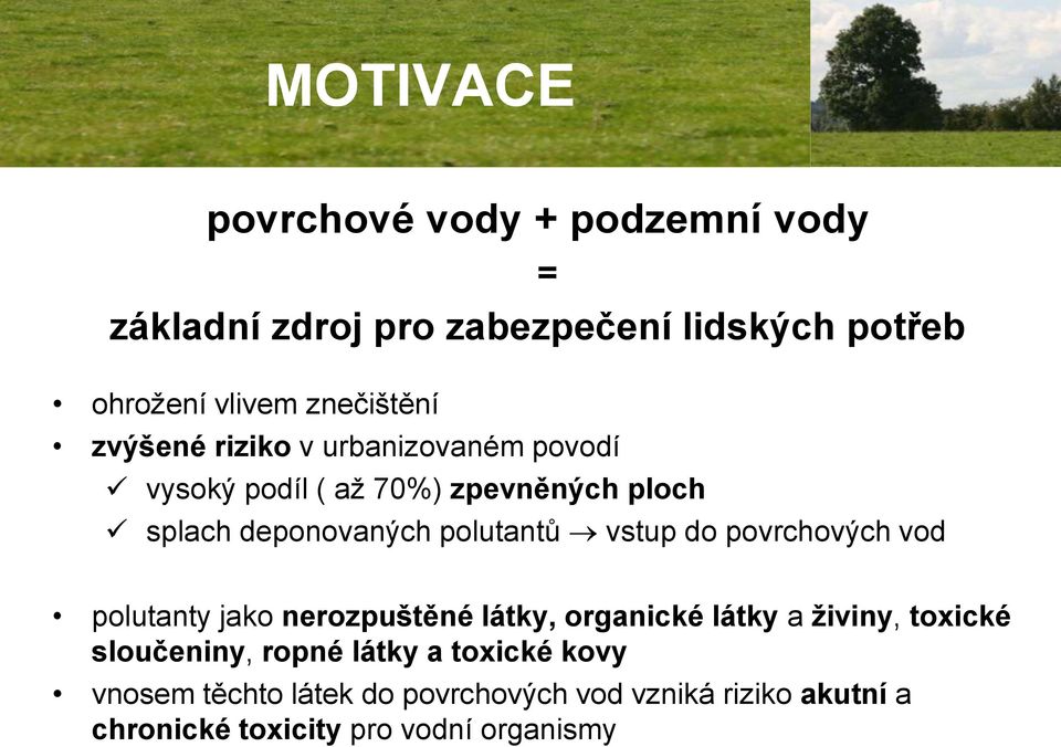 polutantů vstup do povrchových vod polutanty jako nerozpuštěné látky, organické látky a živiny, toxické