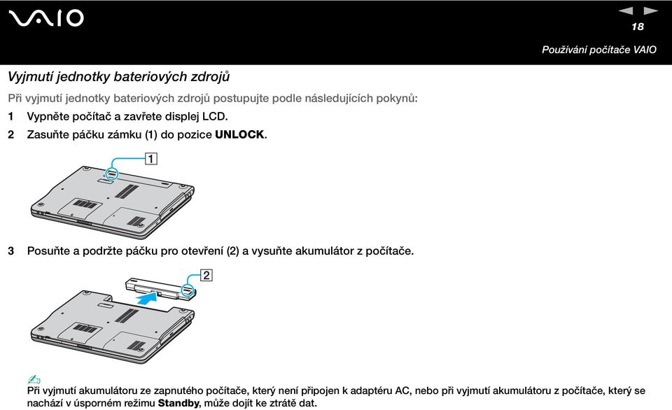 3 Posuňte a podržte páčku pro otevření (2) a vysuňte akumulátor z počítače.