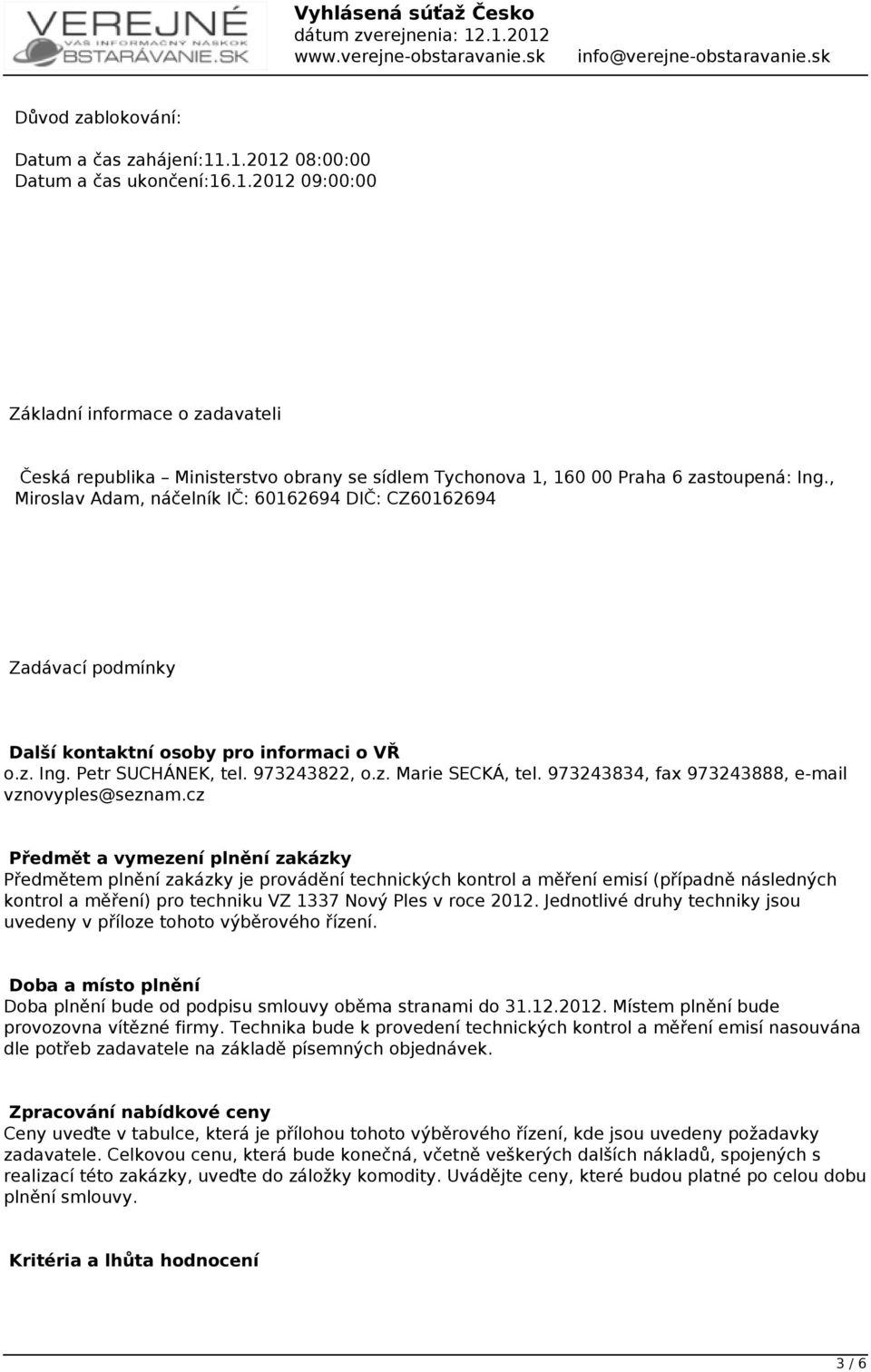 973243834, fax 973243888, e-mail vznovyples@seznam.