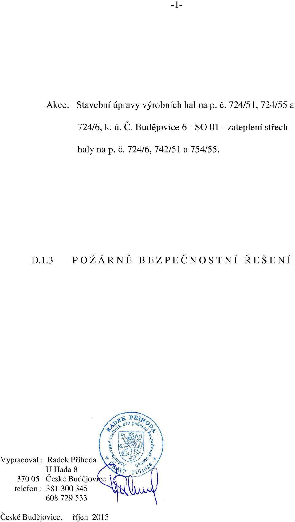 - zateplení střech haly na p. č. 724/6, 742/51 