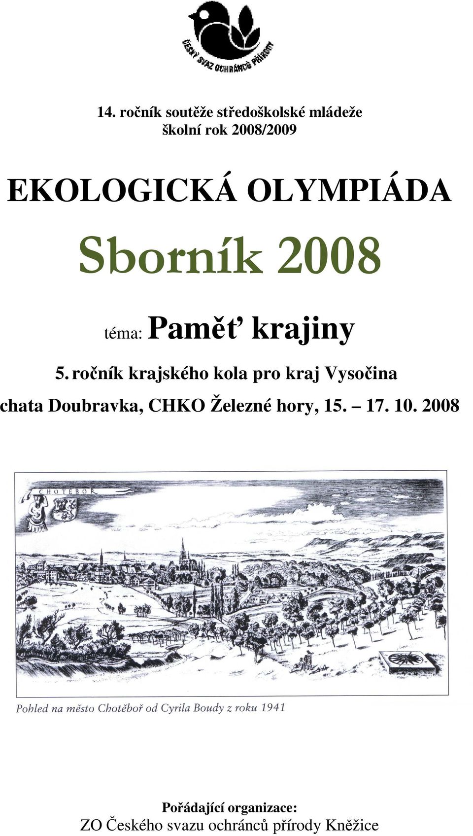ročník krajského kola pro kraj Vysočina chata Doubravka, CHKO