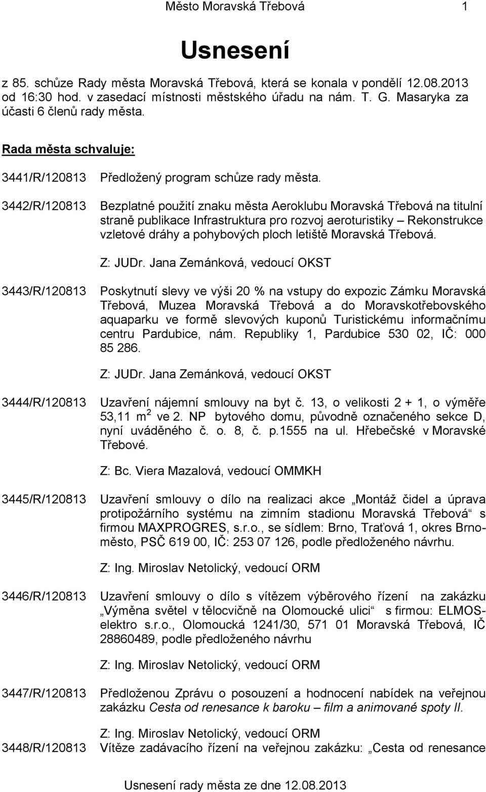 Bezplatné použití znaku města Aeroklubu Moravská Třebová na titulní straně publikace Infrastruktura pro rozvoj aeroturistiky Rekonstrukce vzletové dráhy a pohybových ploch letiště Moravská Třebová.