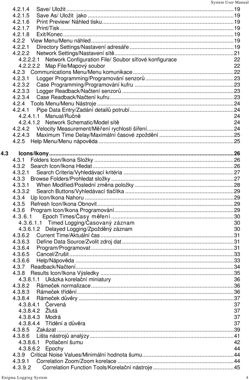 .. 22 4.2.3.1 Logger Programming/Programování senzorů... 23 4.2.3.2 Case Programming/Programování kufru... 23 4.2.3.3 Logger Readback/Načtení senzorů... 23 4.2.3.4 Case Readback/Načtení kufru... 23 4.2.4 Tools Menu/Menu Nástroje.