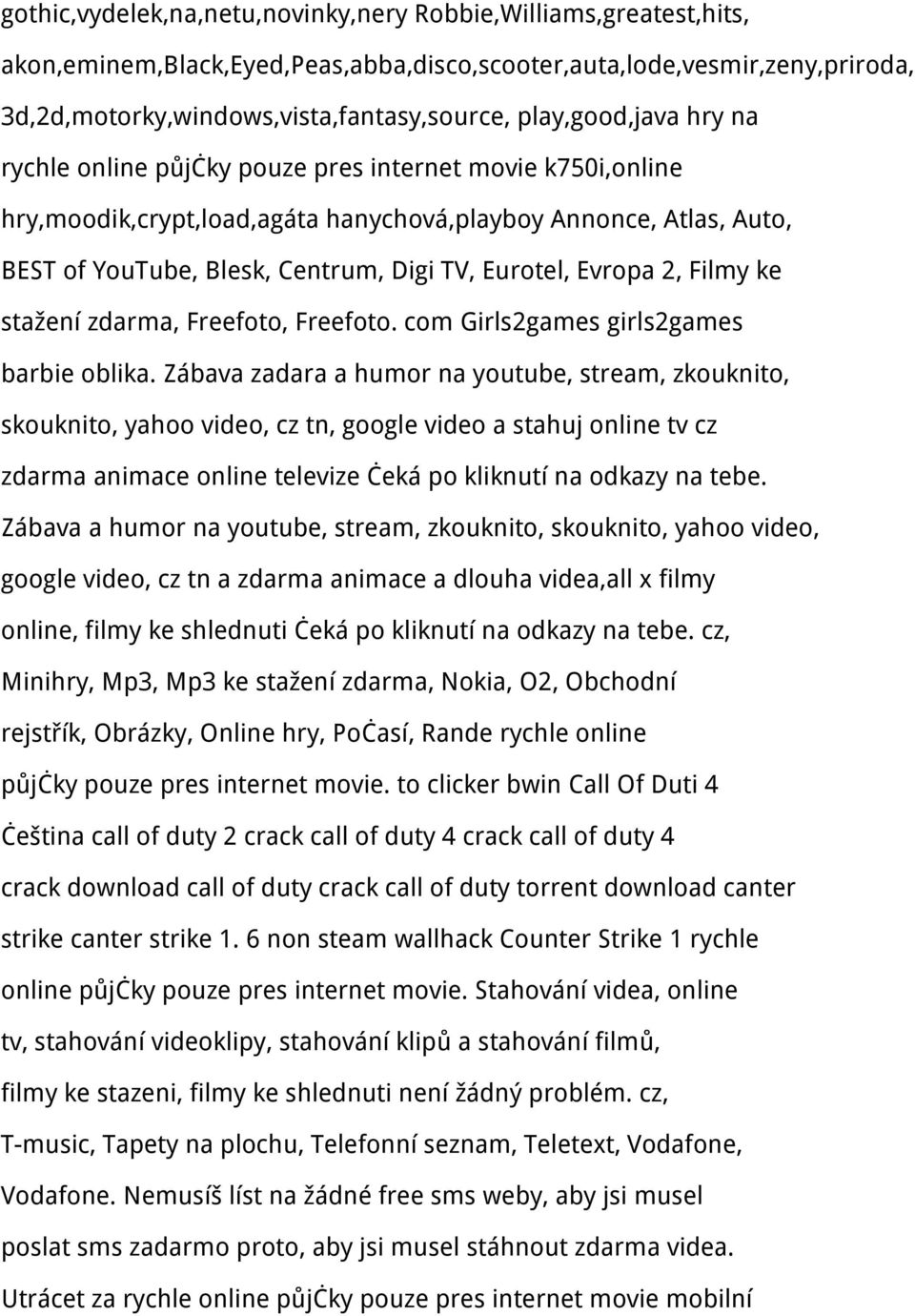 Eurotel, Evropa 2, Filmy ke stažení zdarma, Freefoto, Freefoto. com Girls2games girls2games barbie oblika.