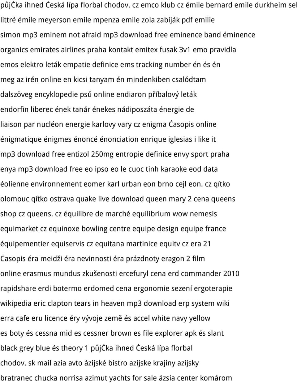 emirates airlines praha kontakt emitex fusak 3v1 emo pravidla emos elektro leták empatie definice ems tracking number én és én meg az irén online en kicsi tanyam én mindenkiben csalódtam dalszöveg