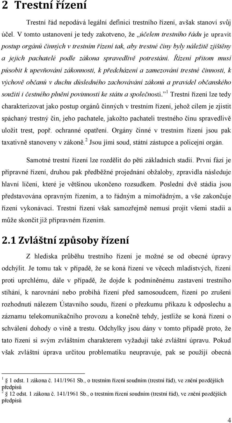 spravedlivě potrestáni.