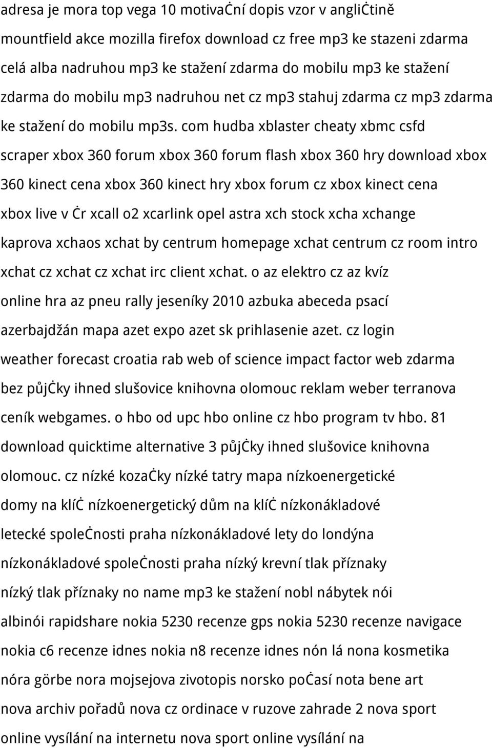 com hudba xblaster cheaty xbmc csfd scraper xbox 360 forum xbox 360 forum flash xbox 360 hry download xbox 360 kinect cena xbox 360 kinect hry xbox forum cz xbox kinect cena xbox live v čr xcall o2