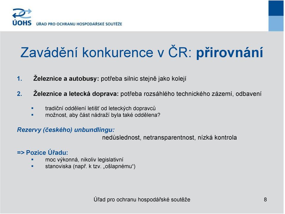 dopravců možnost, aby část nádraží byla také oddělena?