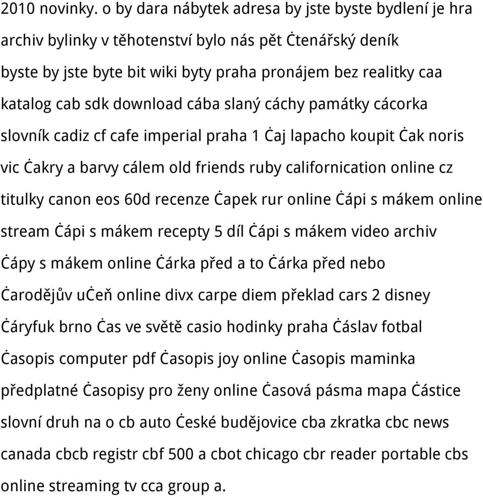 download cába slaný cáchy památky cácorka slovník cadiz cf cafe imperial praha 1 čaj lapacho koupit čak noris vic čakry a barvy cálem old friends ruby californication online cz titulky canon eos 60d