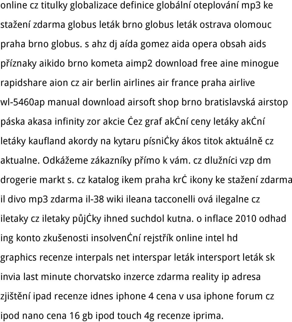airsoft shop brno bratislavská airstop páska akasa infinity zor akcie čez graf akční ceny letáky akční letáky kaufland akordy na kytaru písničky ákos titok aktuálně cz aktualne.