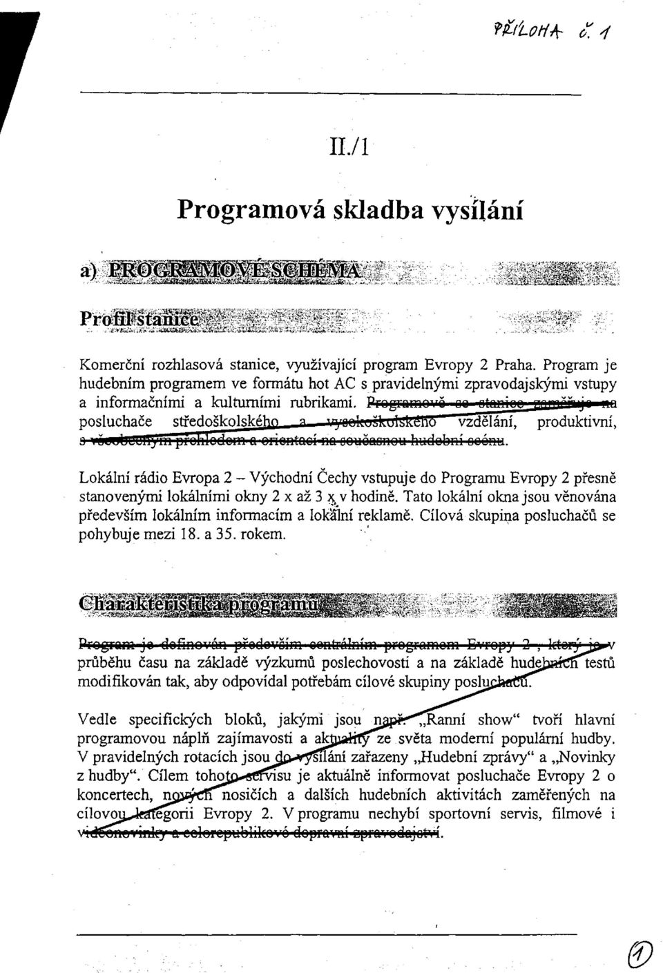 posluchače středoškolského q ii^inli ul i il 1 i'iih vzdělání, produktivní, rym přohlodom a oriontaoí na oouóaonou hudobní ooónu.