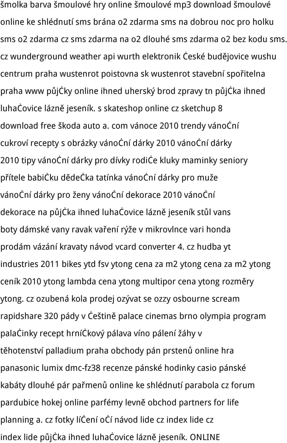 ihned luhačovice lázně jeseník. s skateshop online cz sketchup 8 download free škoda auto a.