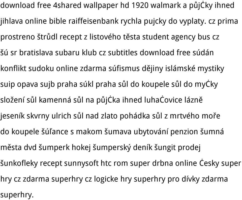 islámské mystiky suip opava sujb praha súkl praha sůl do koupele sůl do myčky složení sůl kamenná sůl na půjčka ihned luhačovice lázně jeseník skvrny ulrich sůl nad zlato pohádka sůl z