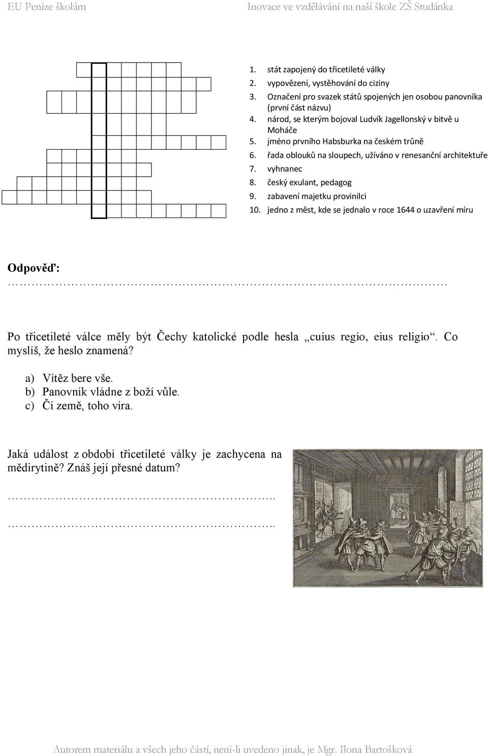 český exulant, pedagog 9. zabavení majetku provinilci 10.