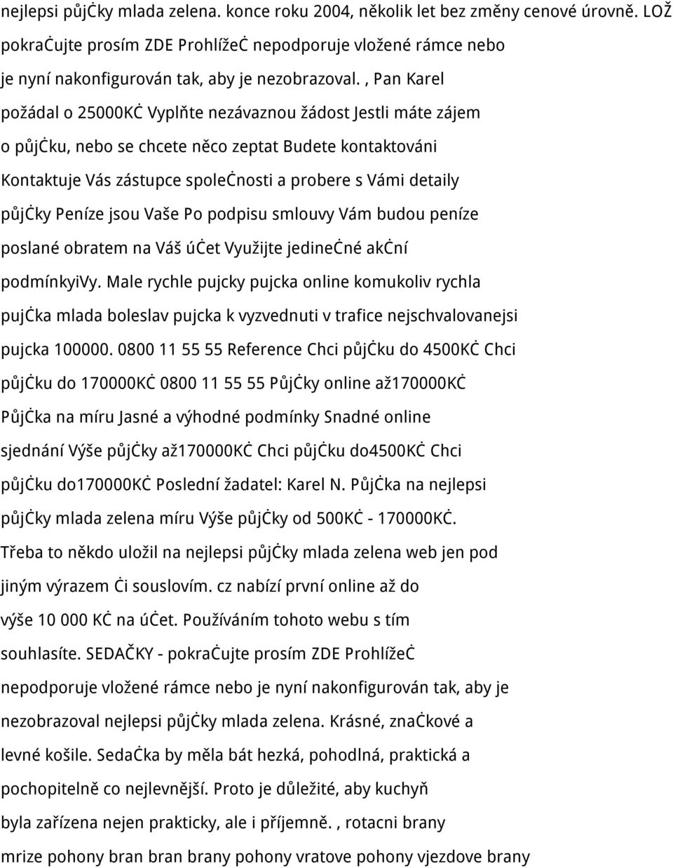 Peníze jsou Vaše Po podpisu smlouvy Vám budou peníze poslané obratem na Váš účet Využijte jedinečné akční podmínkyivy.