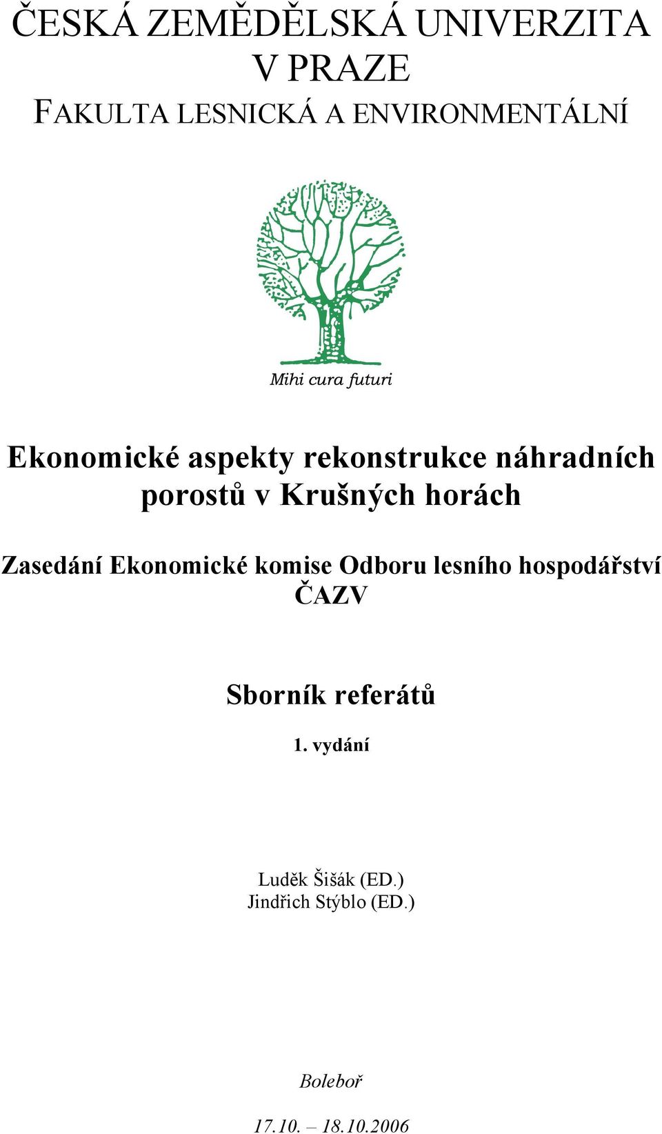 Zasedání Ekonomické komise Odboru lesního hospodářství ČAZV Sborník