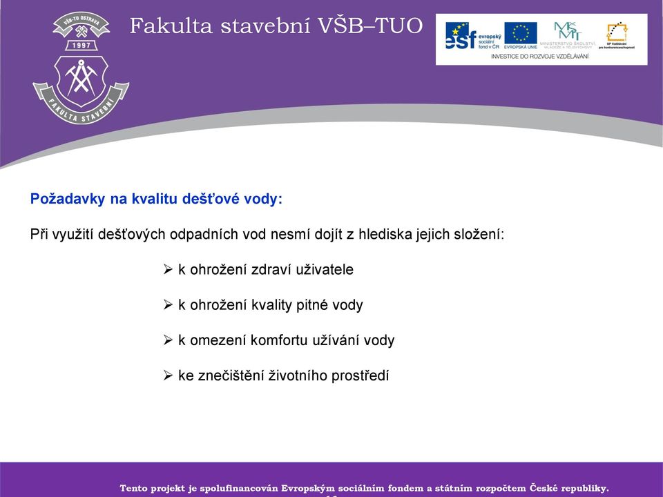 znečištění životního prostředí Tento projekt je spolufinancován Tento projekt je Evropským spolufinancován