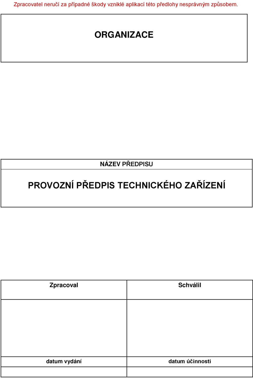 ORGANIZACE NÁZEV PŘEDPISU PROVOZNÍ PŘEDPIS