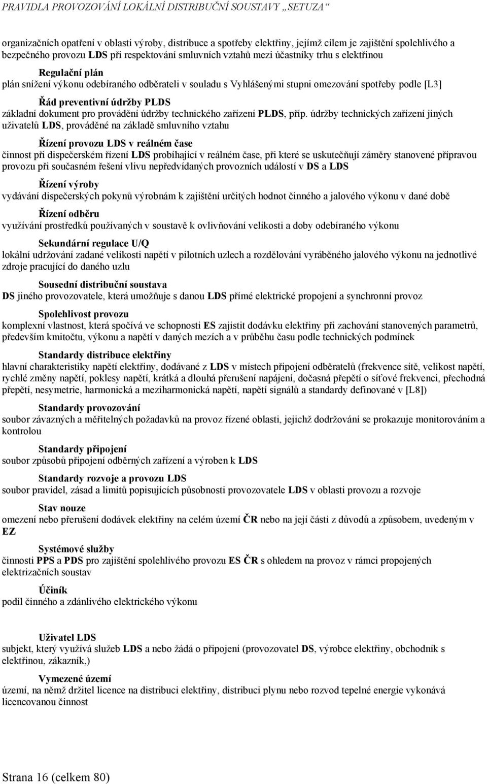 údržby PLDS základní dokument pro provádění údržby technického zařízení PLDS, příp.