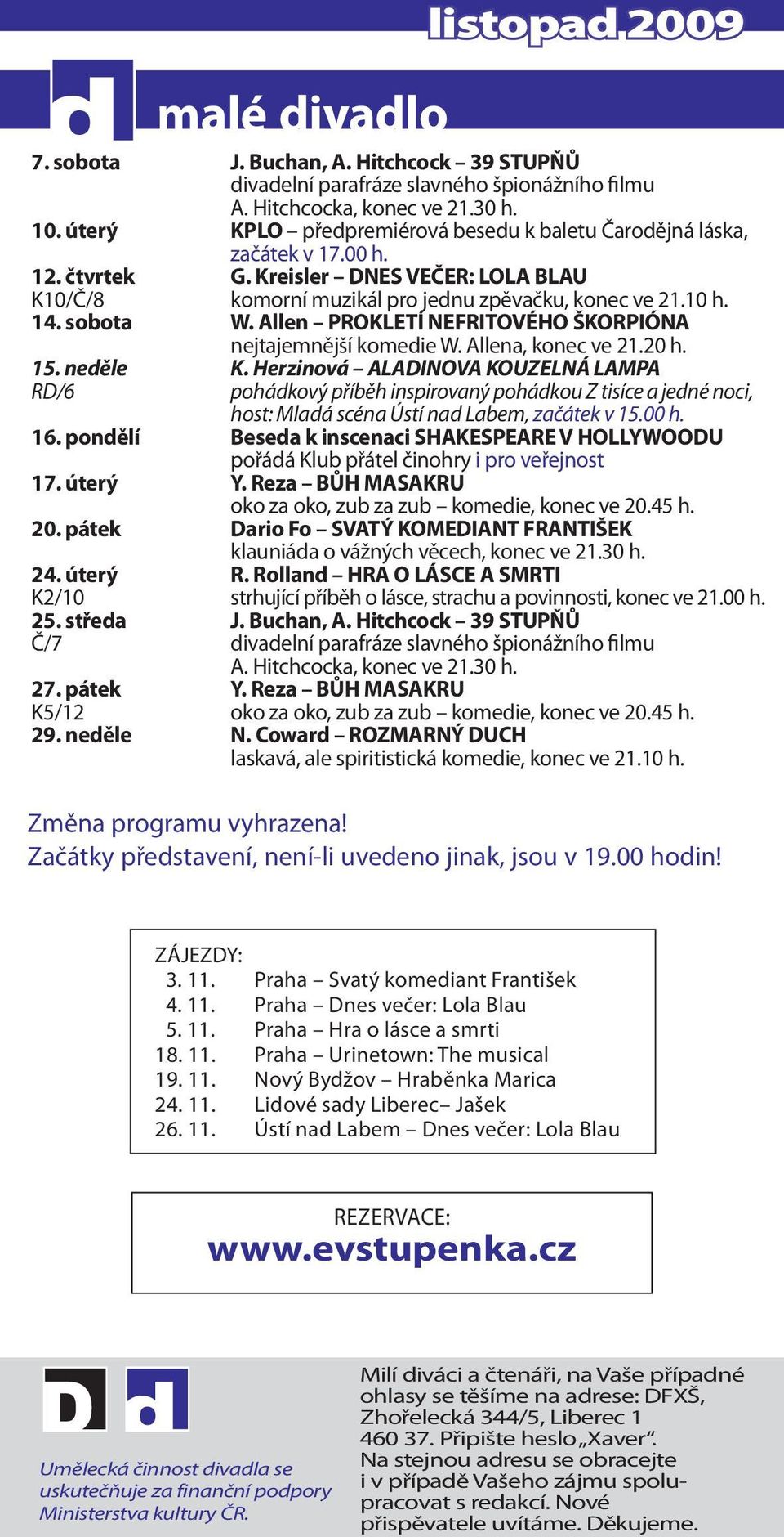 Allen PROKLETÍ NEFRITOVÉHO ŠKORPIÓNA nejtajemnější komedie W. Allena, konec ve 21.20 h. 15. neděle K.