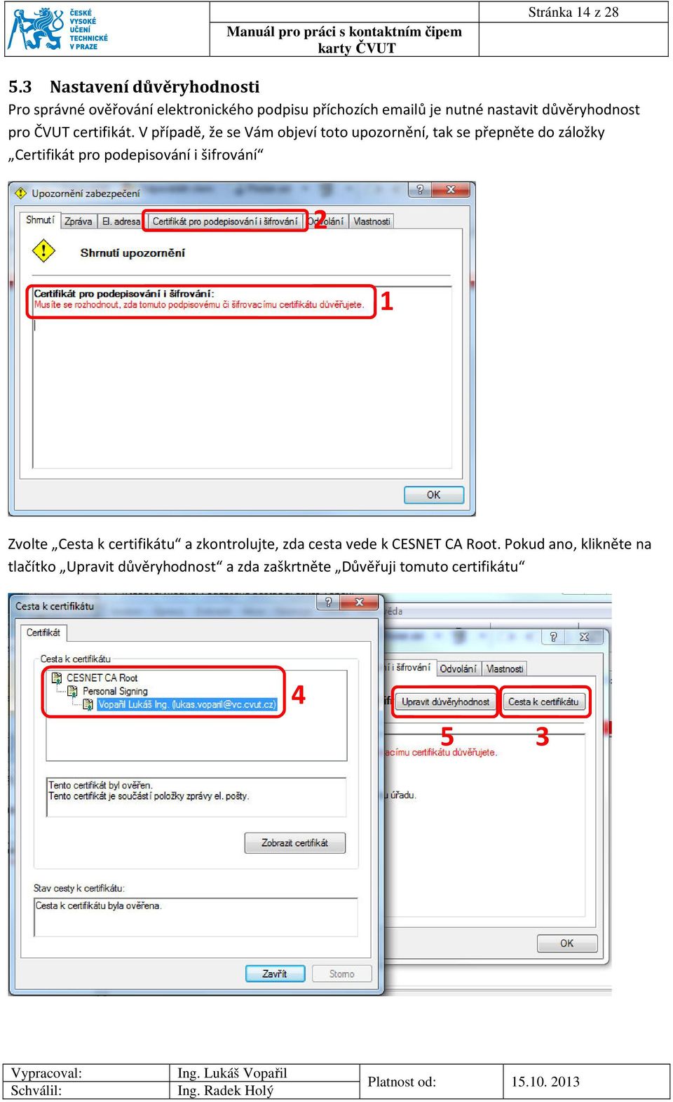 důvěryhodnost pro ČVUT certifikát.