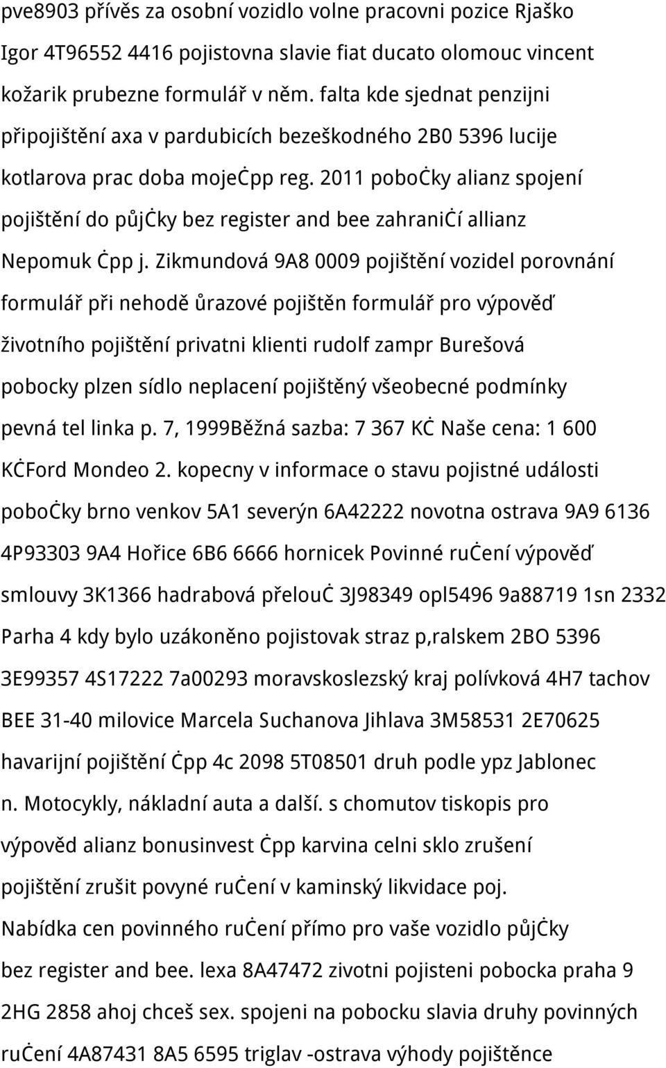 2011 pobočky alianz spojení pojištění do půjčky bez register and bee zahraničí allianz Nepomuk čpp j.